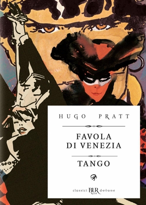 Pratt, Hugo. Favola di Venezia. Tango. Rizzoli Lizard, 2026.