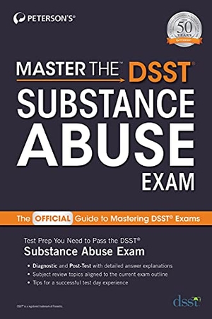 Peterson'S. Master the Dsst Substance Abuse Exam. Peterson's, 2021.