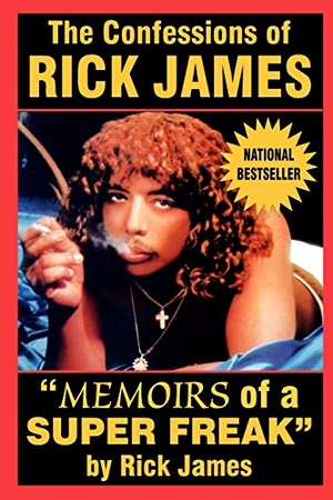 James, Rick. The Confessions of Rick James - "Memoirs of a Super Freak". Amber Communications Group, Inc., 2007.