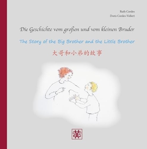 Cordes, Ruth. Die Geschichte vom großen und vom kleinen Bruder. Hefei Huang Verlag GmbH, 2025.