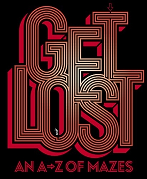 Ian. Get Lost - An A-Z of Mazes. E&P, 2021.