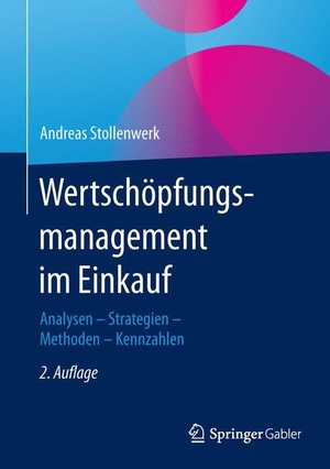 Stollenwerk, Andreas. Wertschöpfungsmanagement im Einkauf - Analysen - Strategien - Methoden - Kennzahlen. Springer Fachmedien Wiesbaden, 2016.