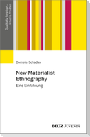 New Materialist Ethnography