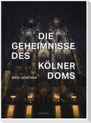 Die Geheimnisse des Kölner Doms