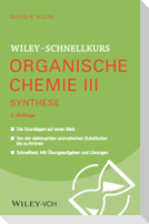 Wiley-Schnellkurs Organische Chemie III Synthese