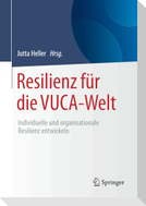 Resilienz für die VUCA-Welt