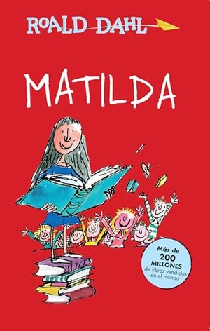 Dahl, Roald. Matilda (Spanish Edition). Prh Grupo Editorial, 2018.