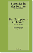 Europäer in der Levante - Zwischen Politik, Wissenschaft und Religion (19.-20. Jahrhundert)