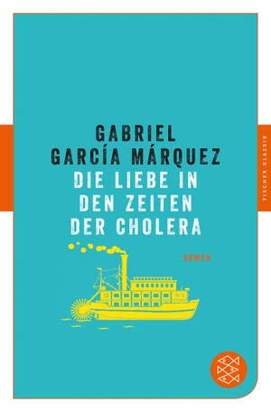 Gabriel García Márquez / Dagmar Ploetz. Die Liebe in den Zeiten der Cholera - Roman. FISCHER Taschenbuch, 2019.