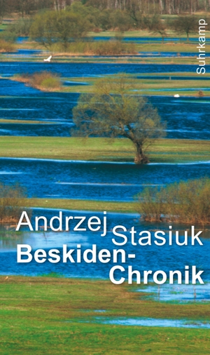 Stasiuk, Andrzej. Beskiden-Chronik - Nachrichten aus Polen und der Welt. Suhrkamp Verlag AG, 2020.