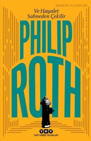 Roth, Philip. Ve Hayalet Sahneden Cekilir. Yapi Kredi Yayinlari YKY, 2026.