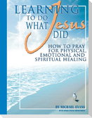 Learning to Do What Jesus Did