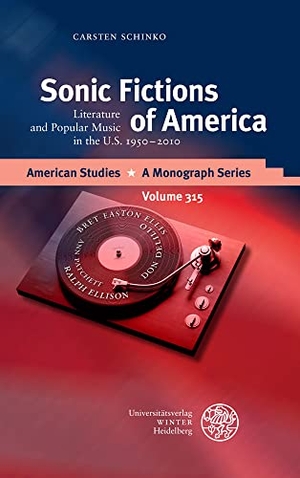 Schinko, Carsten. Sonic Fictions of America - Literature and Popular Music in the U.S. 1950-2010. Universitätsverlag Winter, 2021.