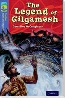 Oxford Reading Tree TreeTops Myths and Legends: Level 17: The Legend Of Gilgamesh