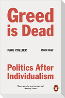 Greed Is Dead
