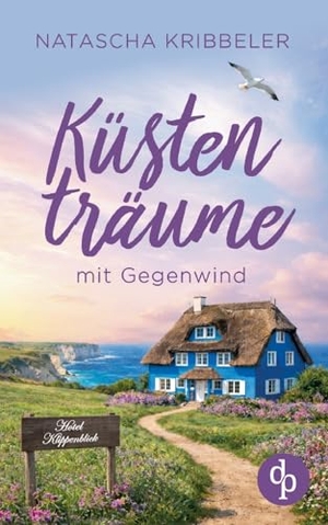 Kribbeler, Natascha. Küstenträume mit Gegenwind - Ein romantischer Nordsee Liebesroman zum Wohlfühlen. dp Verlag, 2026.