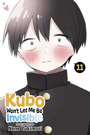 Yukimori, Nene. Kubo Won't Let Me Be Invisible, Vol. 11. Simon & Schuster UK Ltd, 2024.