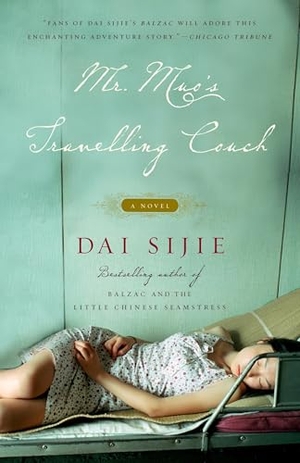 Sijie, Dai. Mr. Muo's Travelling Couch. Knopf Doubleday Publishing Group, 2006.