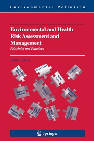 Ricci, Paolo. Environmental and Health Risk Assessment and Management - Principles and Practices. Springer Netherlands, 2010.