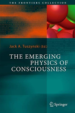 Tuszynski, Jack A. (Hrsg.). The Emerging Physics of Consciousness. Springer Berlin Heidelberg, 2010.