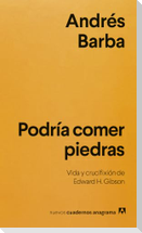 Podría Comer Piedras