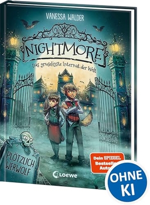 Walder, Vanessa. Nightmore - Das gruseligste Internat der Welt (Band 1) - Plötzlich Werwolf. Loewe Verlag GmbH, 2025.