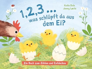 Dale, Katie. 1, 2, 3 ... was schlüpft da aus dem Ei? - Ein Pappbilderbuch mit Klappen für Kinder ab 18 Monaten, das erstes Wissen über Tiere und Zahlen vermittelt. Brunnen-Verlag GmbH, 2025.