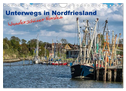 Unterwegs in Nordfriesland (Wandkalender 2024 DIN A4 quer), CALVENDO Monatskalender