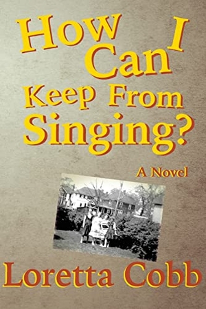 Cobb, Loretta. How Can I Keep from Singing. Livingston Press at the University of West Al, 2016.