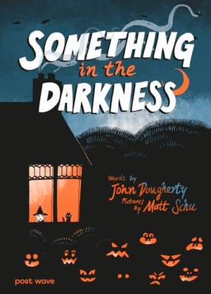 Dougherty, John. Something in the Darkness. Post Wave Publishing UK Ltd, 2026.