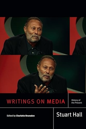 Hall, Stuart. Writings on Media - History of the Present. Duke University Press, 2021.