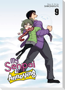 My Senpai Is Annoying Vol. 9
