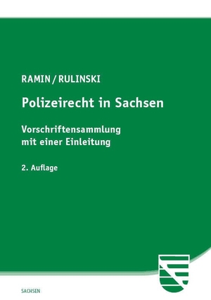 Ramin, Ralf / Jacek Rulinski. Polizeirecht in Sachsen - Vorschriftensammlung mit einer Einleitung. Saxonia Verlag, 2025.