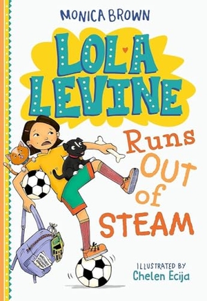 Brown, Monica. Lola Levine Runs Out of Steam. Little, Brown Books for Young Readers, 2026.