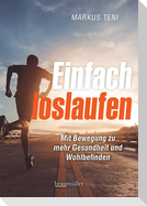 Einfach loslaufen