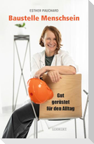 Baustelle Menschsein