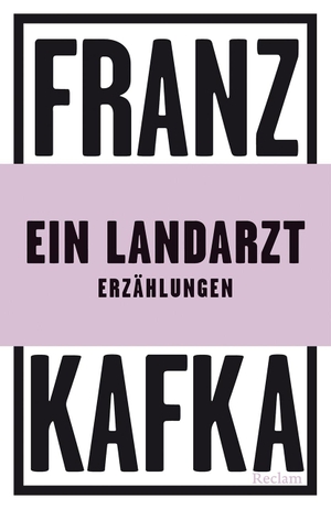 Kafka, Franz. Ein Landarzt - Erzählungen. Reclam Philipp Jun., 2024.