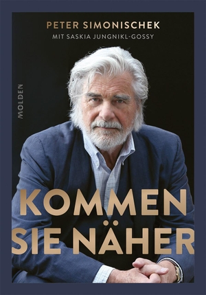 Simonischek, Peter / Saskia Jungnikl. Kommen Sie näher. Molden Verlag, 2023.