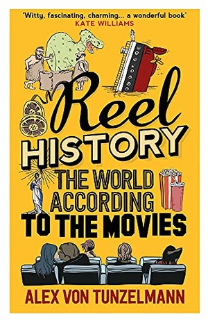Tunzelmann, Alex Von. Reel History - The World According to the Movies. Atlantic Books, 2015.