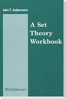 A Set Theory Workbook