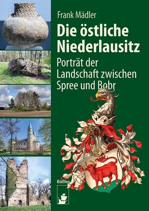 Mädler, Frank. Die östliche Niederlausitz - Porträt des Landes zwischen Spree und Bobr. Baessler, Hendrik Verlag, 2023.