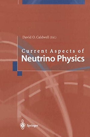 Caldwell, David O. (Hrsg.). Current Aspects of Neutrino Physics. Springer Berlin Heidelberg, 2010.