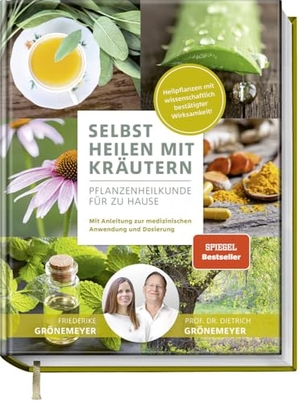 Grönemeyer, Dietrich / Friederike Grönemeyer. Selbst heilen mit Kräutern - Pflanzenheilkunde für zu Hause. Becker Joest Volk Verlag, 2019.