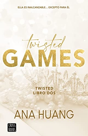 Huang, Ana. Twisted Games - Ella es inalcanzable... Excepto para él. Editorial Planeta Mexicana S.A. de C.V., 2023.