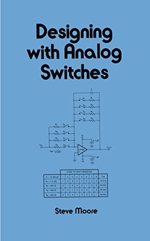 Moore, Steve. Designing with Analog Switches. CRC Press, 1991.