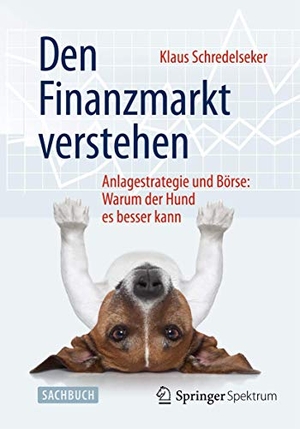 Schredelseker, Klaus. Den Finanzmarkt verstehen - Anlagestrategie und Börse: Warum der Hund es besser kann. Springer Fachmedien Wiesbaden, 2015.