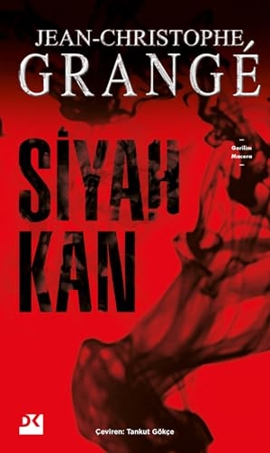 Grange, Jean-Christophe. Siyah Kan. Dogan Kitap, 2025.