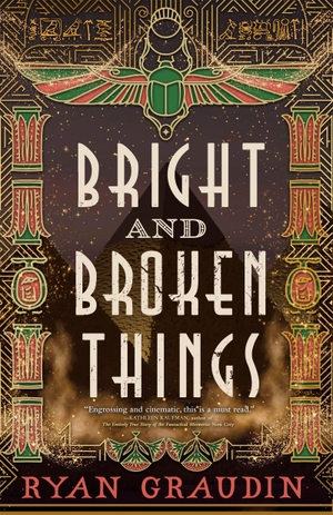 Graudin, Ryan. Bright and Broken Things. Orbit, 2026.