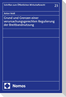 Grund und Grenzen einer verursachungsgerechten Regulierung der Breitbandnutzung