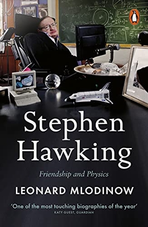 Mlodinow, Leonard. Stephen Hawking - Friendship and Physics. Penguin Books Ltd, 2022.